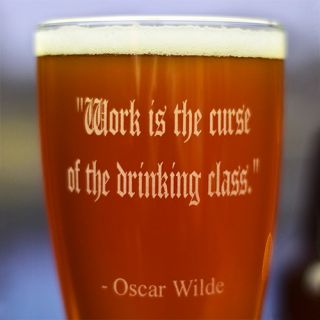Engraved Great Drinking Quotes Pilsner Glasses